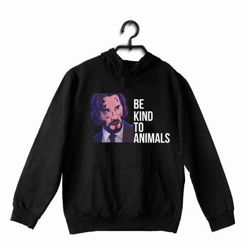 John Wick Movies Hollywood JOHN WICK BE KIND TO ANIMALS UNISEX HOODIE Sweatshirts